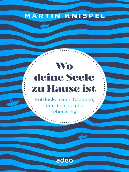 Title details for Wo deine Seele zu Hause ist by Martin Knispel - Available